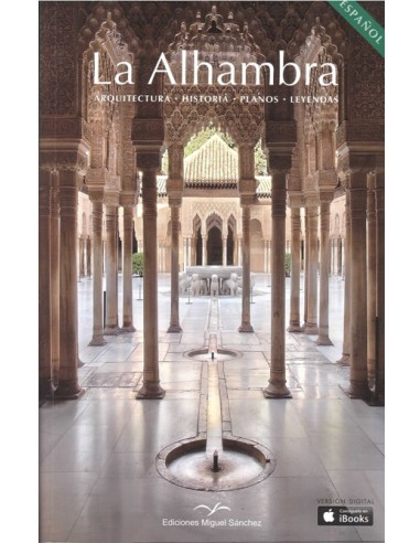La Alhambra: arquitectura · historia · planos · leyendas- En varios idiomas