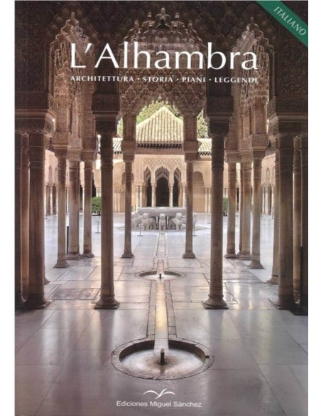 La Alhambra: arquitectura · historia · planos · leyendas- En varios idiomas
